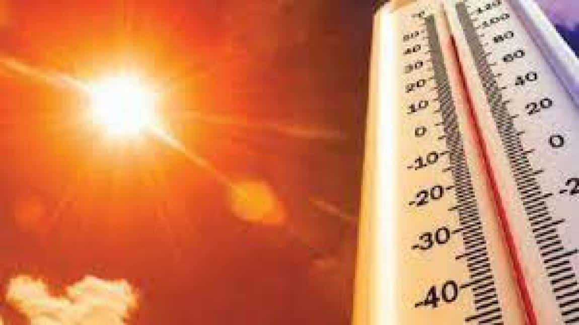 Aşırı Sıcaklarda Alınacak Önlemler